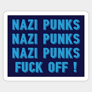 Nazi Punks Nazi Punks Nazi Punks : Fuck Off! Sticker